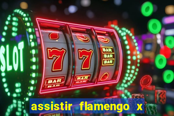 assistir flamengo x fortaleza futemax